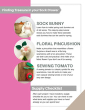 Load image into Gallery viewer, Treasures in Your Sock Drawer: Re-Purposing Socks into Home Decor Items