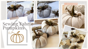 Fabric Pumpkin Crafting Course | How to Sew Fabric Pumpkins (Pattern Included)